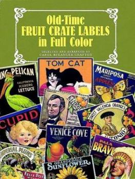 Paperback Old-Time Fruit Crate Labels in Full Color (Dover Pictorial Archive Series) Book