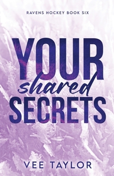 Your Shared Secrets (Ravens Hockey)