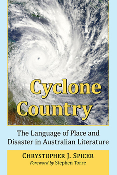 Paperback Cyclone Country: The Language of Place and Disaster in Australian Literature Book