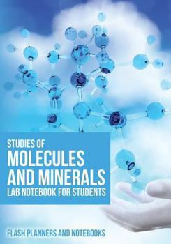 Paperback Studies of Molecules and Minerals Lab Notebook For Students Book