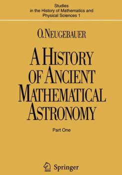 Paperback A History of Ancient Mathematical Astronomy Book