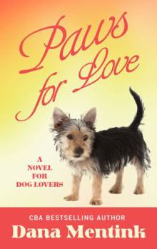 Hardcover Paws for Love: A Novel for Dog Lovers [Large Print] Book