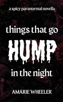 Paperback Things That Go Hump In The Night Book