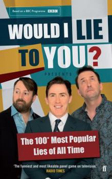 Paperback Would I Lie to You? Presents the 100 Most Popular Lies of All Time Book