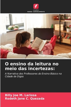 O ensino da leitura no meio das incertezas:: A Narrativa dos Professores do Ensino Básico na Cidade de Digos