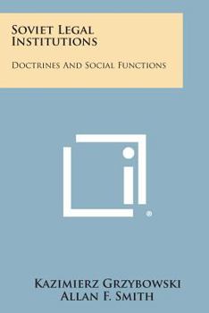Paperback Soviet Legal Institutions: Doctrines and Social Functions Book