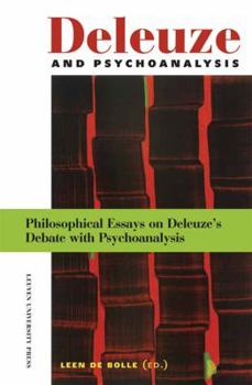 Paperback Deleuze and Psychoanalysis: Philosophical Essays on Deleuze's Debate with Psychoanalysis Book