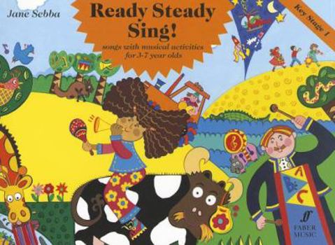 Paperback Ready Steady Sing! Key Stage 1: Songs with Musical Activities for 3-7 Year Olds Book