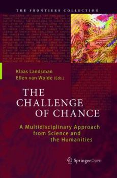 Paperback The Challenge of Chance: A Multidisciplinary Approach from Science and the Humanities Book