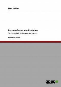 Paperback Personenbezug von Geodaten: Studienarbeit im Datenschutzrecht [German] Book