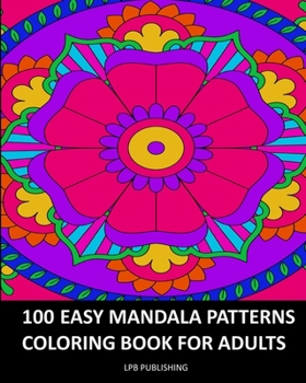 Paperback 100 Easy Mandala Patterns: Coloring Book For Adults Book