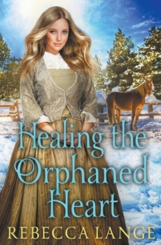Paperback Healing the Orphaned Heart Book