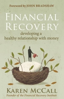Paperback Financial Recovery: Developing a Healthy Relationship with Money Book