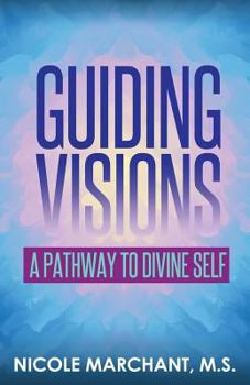 Paperback Guiding Visions: A Pathway to Divine Self Book