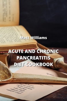 Paperback Acute and Chronic Pancreatitis Diet Cookbook Book