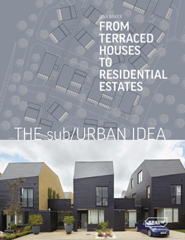 Hardcover The Sub/Urban Idea: From Terraced Houses to Residential Estates Book