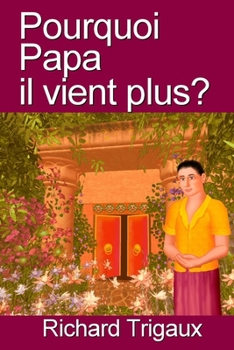 Paperback Pourquoi Papa il vient plus [French] Book