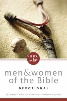 Paperback Once-A-Day Men & Women of the Bible Devotional: 365 Insights from Scripture's Most Memorable People Book