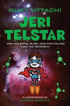 Paperback Jeri Telstar and the Small Black Dog Who Talked Like the President Book