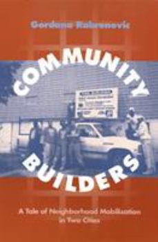 Community Builders: A Tale of Neighborhood Mobilization in Two Cities - Book  of the Conflicts in Urban and Regional Development