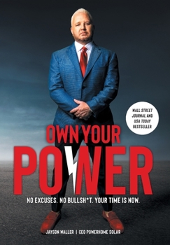 Hardcover Own Your Power: No Excuses. No Bullsh*t. Your Time is Now. Book