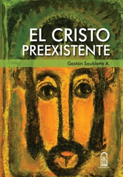 Paperback El Cristo preexistente [Spanish] Book