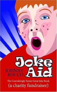 Paperback Joke Aid: The Convulsingly Funny Great Joke Book (a Charity Fundraiser) Book