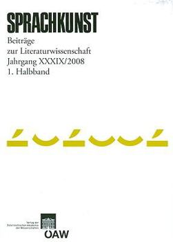 Paperback Sprachkunst. Beitrage Zur Literaturwissenschaft / Sprachkunst Jarhgang 39/2008 1. Halbband: Beitrage Zur Literaturwissenschaft [French] Book