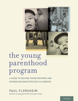 Paperback Young Parenthood Program: A Guide to Helping Young Mothers and Fathers Become Effective Co-Parents Book
