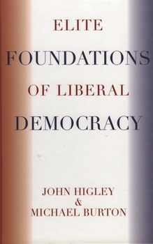 Paperback Elite Foundations of Liberal Democracy Book