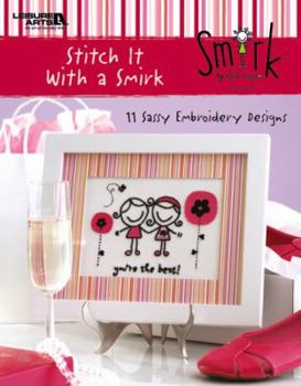 Paperback Smirk: Stitch It with a Smirk: 11 Sassy Emroidery Designs Book