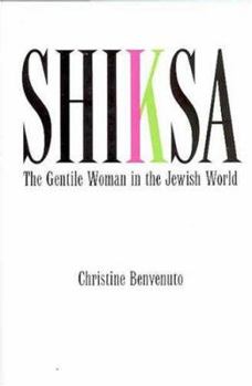 Hardcover Shiksa: The Gentile Woman in the Jewish World Book