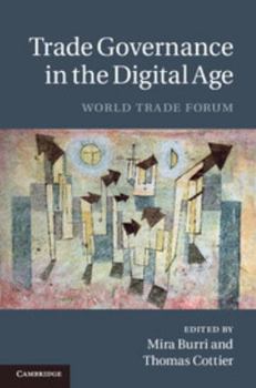 Electronics Trade Governance in the Digital Age: World Trade Forum Book
