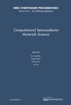 Hardcover Computational Semiconductor Materials Science: Volume 1370 Book