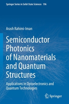 Paperback Semiconductor Photonics of Nanomaterials and Quantum Structures: Applications in Optoelectronics and Quantum Technologies Book