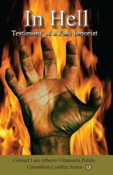 Paperback In Hell: Testimony of Terrorist of the Farc Book