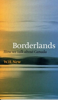 Paperback Borderlands: How We Talk about Canada Book