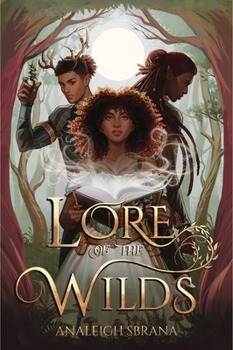 Lore of the Wilds - Book #1 of the Lore of the Wilds
