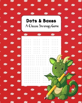 Paperback Dots & Boxes A Classic Strategy Game: Large and Small Playing Squares, Big Book Dot to Dot Grid, Game of Dots, Boxes, Dot and Line, Pigs in a Pen, Bla Book