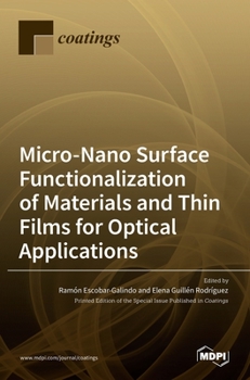 Hardcover Micro-Nano Surface Functionalization of Materials and Thin Films for Optical Applications Book