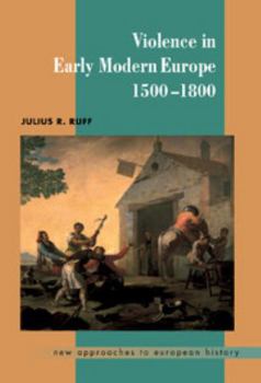 Hardcover Violence in Early Modern Europe 1500-1800 Book