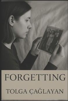 Paperback Forgetting: "Maybe forgetting is starting anew" Book