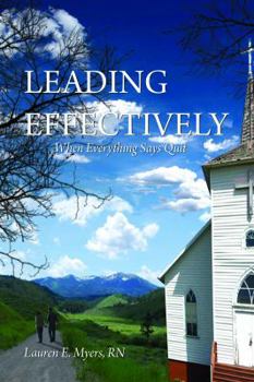 Paperback Leading Effectively When Everything Says Quit Book