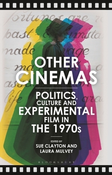 Paperback Other Cinemas: Politics, Culture and Experimental Film in the 1970s Book