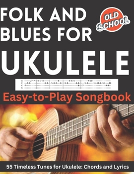 Paperback Folk and Blues for Ukulele: Easy-to-Play Songbook Book