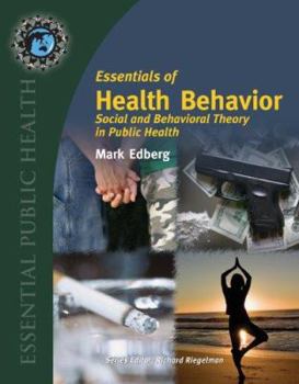 Paperback Essentials of Health Behavior: Social and Behavioral Theory in Public Health Book