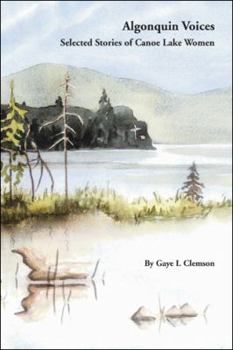 Paperback Algonquin Voices - Selected Stories of Canoe Lake Women Book