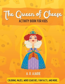 Paperback The Queen of Cheese Activity Book For Kids Book