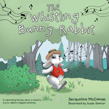 Paperback The Whistling Bunny Rabbit Book