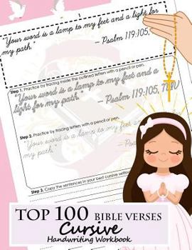 Paperback Top 100 Bible Verses Cursive Handwriting Workbook: Learning Cursive Handwriting Practice Sentences with Bible Verses to Memorize Are Powerful and Insp Book